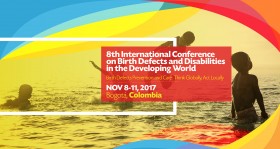 8th International Conference on Birth Defects and Disabilities in the Developing World - Nov 8 - 11 2017 - Bogota, Colombia